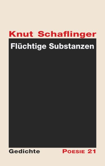 Knut Schaflinger: Flüchtige Substanzen