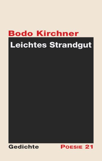 Bodo Kirchner: Leichtes Strandgut