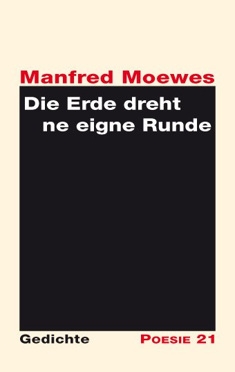 Manfred Moewes: Die Erde dreht ne eigne Runde