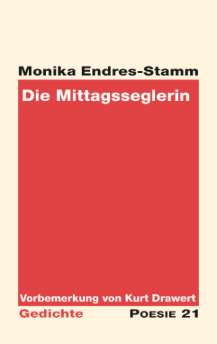 Monika Endres-Stamm: Die Mittagsseglerin