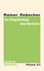 Rainer Rebscher: Im Flügelschlag des Harlekin