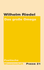 Wilhelm Riedel: Das große Omega