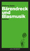 Wolfgang Oppler: Bärendreck und Blasmusik (E-Book)