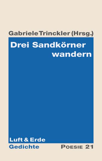 Gabriele Trinckler (Hrsg.): Drei Sandkörner wandern