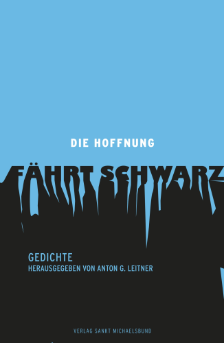 Anton G. Leitner (Hrsg.): Die Hoffnung fährt schwarz