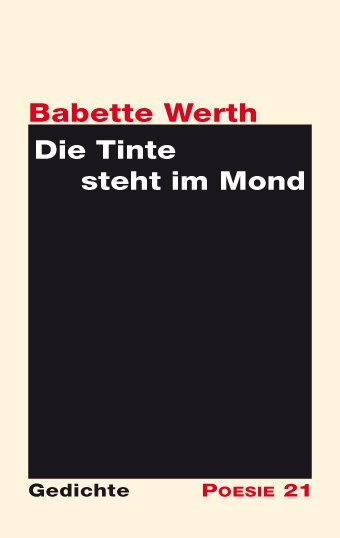 Babette Werth: Die Tinte steht im Mond