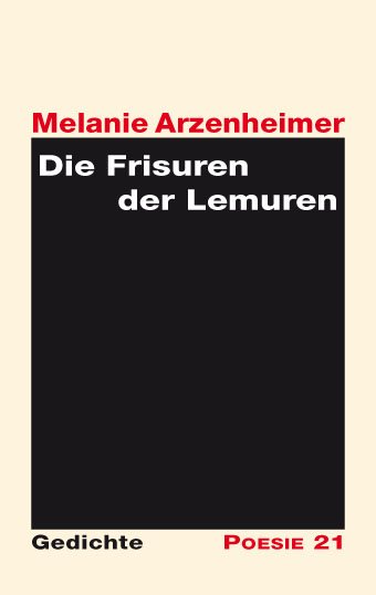 Melanie Arzenheimer: Die Frisuren der Lemuren