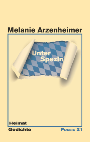 Melanie Arzenheimer: Unter Spezln