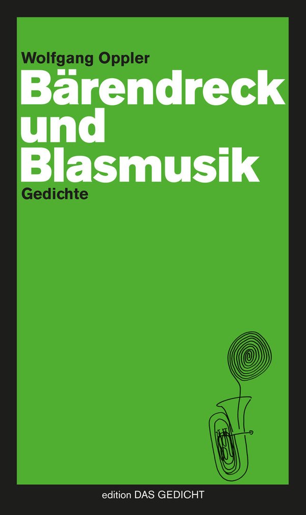 Wolfgang Oppler: Bärendreck und Blasmusik (E-Book)