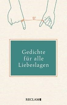 Anton G. Leitner (Hrsg.): Gedichte für alle Liebeslagen